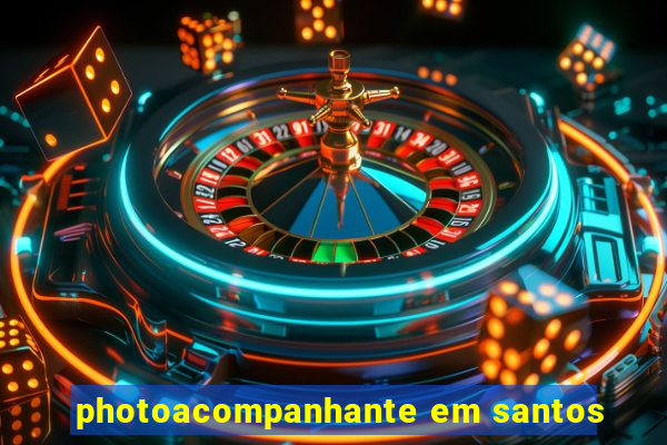 photoacompanhante em santos